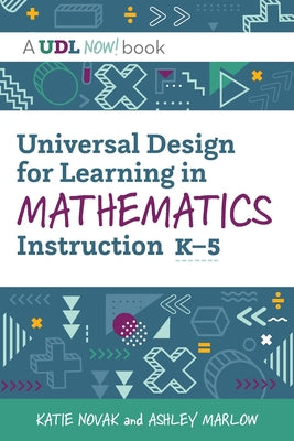 Cover Image for Universal Design for Learning in Mathematics Instruction, K-5 -- Katie Novak, Paperback