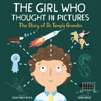 Cover Image for The Girl Who Thought in Pictures: The Story of Dr. Temple Grandin -- Julia Finley Mosca, Hardcover