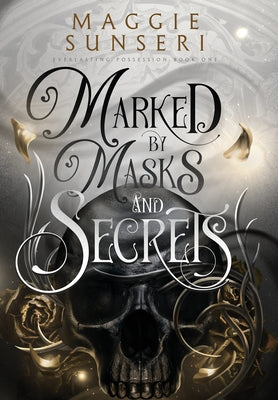 Cover Image for Marked by Masks and Secrets -- Maggie Sunseri, Hardcover