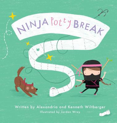 Cover Image for Ninja Potty Break -- Alexandria Wiltberger, Hardcover