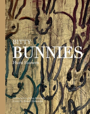 Cover Image for Bitty Bunnies -- Hunt Slonem, Hardcover