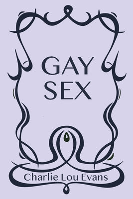 Cover Image for Gay Sex -- Charlie Lou Evans, Paperback