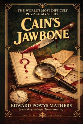 Cover Image for Cain's Jawbone: The World's Most Difficult Puzzle Mystery -- Edward Powys Mathers, Paperback