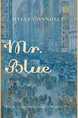 Cover Image for Mr. Blue -- Myles Connolly, Hardcover