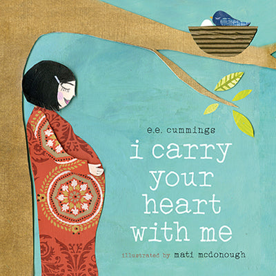 I Carry Your Heart with Me -- E. E. Cummings, Board Books
