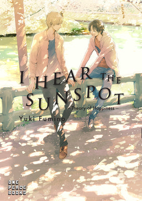 Cover Image for I Hear the Sunspot: Theory of Happiness -- Yuki Fumino, Paperback