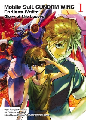 Cover Image for Mobile Suit Gundam Wing 1: Endless Waltz: Glory of the Losers -- Katsuyuki Sumizawa, Paperback