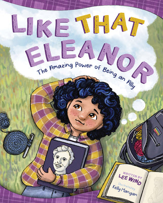 Cover Image for Like That Eleanor: The Amazing Power of Being an Ally -- Kelly Mangan, Hardcover