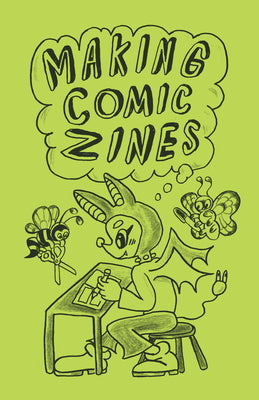 Cover Image for Making Comic Zines -- Eddy Atoms, Paperback