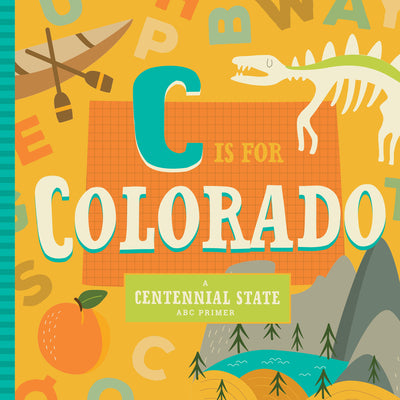 Cover Image for C Is for Colorado -- Stephanie Miles, Board Books