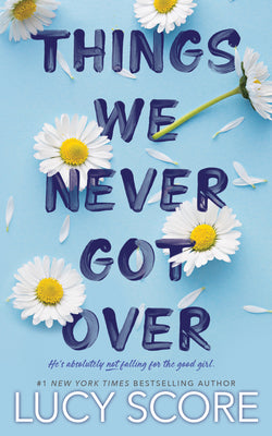 Cover Image for Things We Never Got Over -- Lucy Score, Paperback