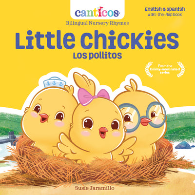Cover Image for Canticos Little Chickies / Los Pollitos: Bilingual Nursery Rhymes -- Susie Jaramillo, Board Books