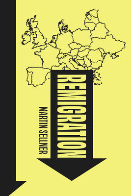 Cover Image for Remigration -- Martin Sellner, Paperback
