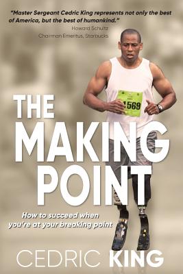 Cover Image for The Making Point: How to succeed when you're at your breaking point -- Cedric King, Paperback