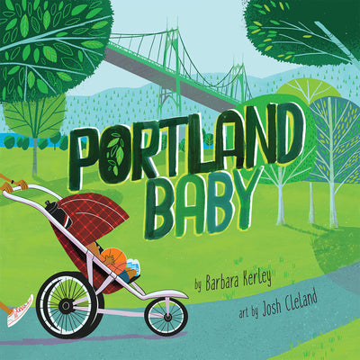 Cover Image for Portland Baby -- Barbara Kerley, Board Book