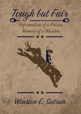 Cover Image for Tough But Fair: Reformation of a Prison, Memoir of a Warden -- Winston E. Satran, Paperback