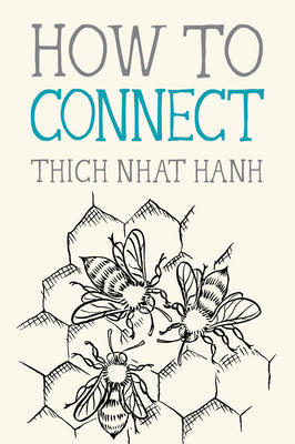 Cover Image for How to Connect -- Thich Nhat Hanh, Paperback