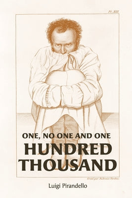 Cover Image for One, No One, and One Hundred Thousand -- Luigi Pirandello, Paperback