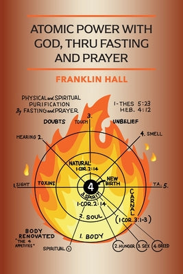 Cover Image for Atomic Power with God, Thru Fasting and Prayer -- Franklin Hall, Paperback