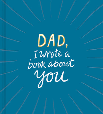 Cover Image for Dad, I Wrote a Book about You -- Compendium, Hardcover
