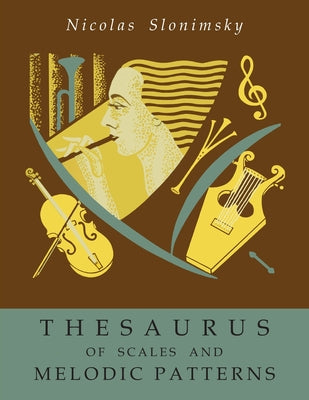 Cover Image for Thesaurus of Scales and Melodic Patterns -- Nicolas Slonimsky, Paperback