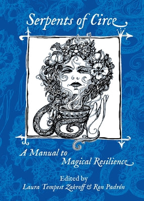 Cover Image for Serpents of Circe: A Manual to Magical Resilience -- Laura Tempest Zakroff, Paperback