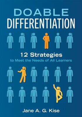 Cover Image for Doable Differentiation: Twelve Strategies to Meet the Needs of All Learners -- Jane a. G. Kise, Paperback