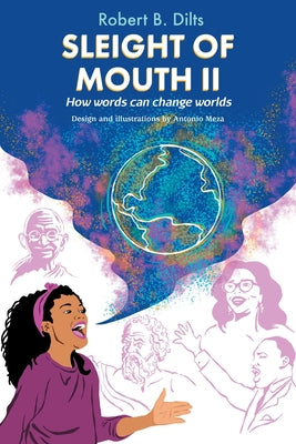 Cover Image for Sleight of Mouth Volume II: How Words Change Worlds -- Robert Brian Dilts, Paperback