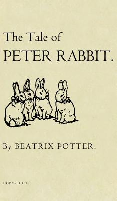 Cover Image for The Tale of Peter Rabbit: The Original 1901 Edition -- Beatrix Potter, Hardcover