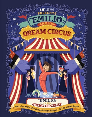 Cover Image for Emilio and His Dream Circus (Bilingual: English & Spanish) -- Nayeli Reyes, Hardcover