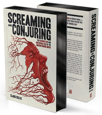 Cover Image for Screaming and Conjuring: The Resurrection and Unstoppable Rise of the Modern Horror Movie -- Clark Collis, Hardcover