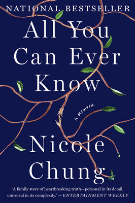 Cover Image for All You Can Ever Know: A Memoir -- Nicole Chung, Paperback