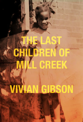Cover Image for The Last Children of Mill Creek -- Vivian Gibson, Paperback