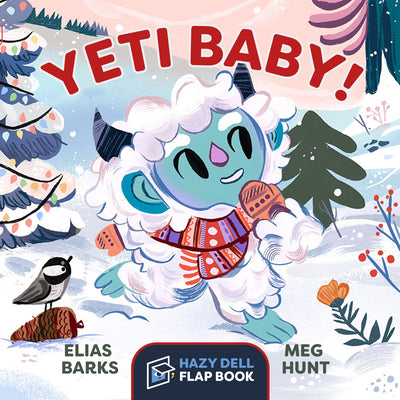 Cover Image for Yeti Baby!: A Hazy Dell Flap Book -- Elias Barks, Board Books