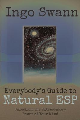Cover Image for Everybody's Guide to Natural ESP: Unlocking the Extrasensory Power of Your Mind -- Marilyn Ferguson, Paperback