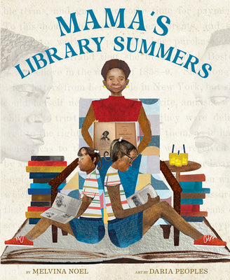Cover Image for Mama's Library Summers: A Picture Book -- Melvina Noel, Hardcover