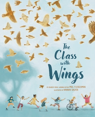 Cover Image for The Class with Wings: A Picture Book -- Paul Fleischman, Hardcover