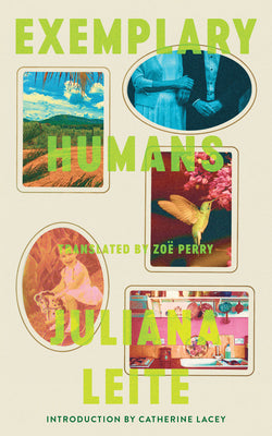 Cover Image for Exemplary Humans -- Juliana Leite, Paperback