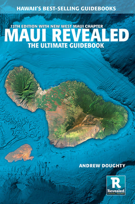 Cover Image for Maui Revealed: The Ultimate Guidebook -- Andrew Doughty, Paperback