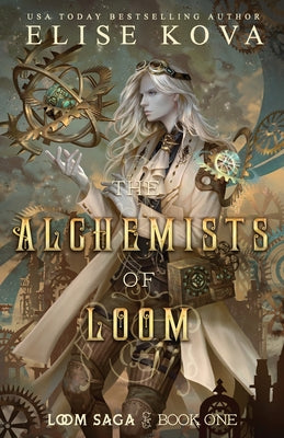 Cover Image for The Alchemists of Loom -- Elise Kova, Paperback