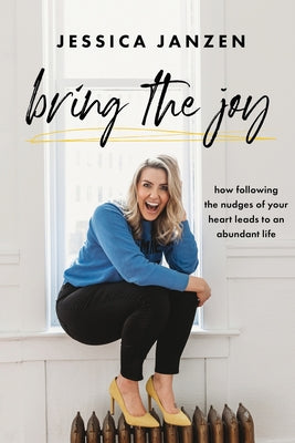 Cover Image for Bring The Joy -- Jessica Janzen, Paperback