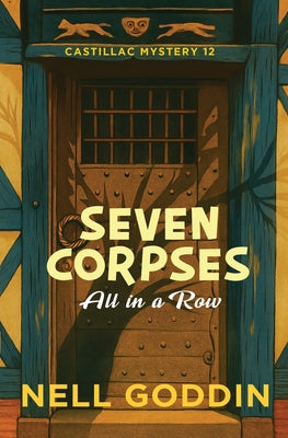 Cover Image for Seven Corpses All in a Row -- Nell Goddin, Paperback