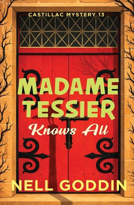 Cover Image for Madame Tessier Knows All -- Nell Goddin, Paperback