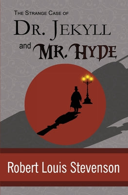 Cover Image for The Strange Case of Dr. Jekyll and Mr. Hyde -- Robert Louis Stevenson, Paperback
