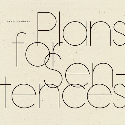 Cover Image for Plans for Sentences -- Renee Gladman, Paperback
