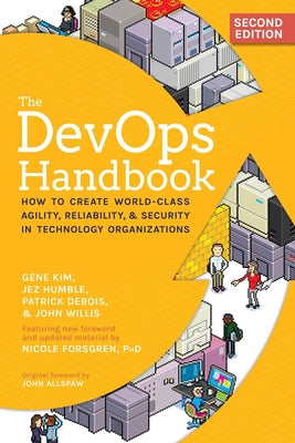 Cover Image for The Devops Handbook, 2nd Edition: How to Create World-Class Agility, Reliability, & Security in Technology Organizations -- Gene Kim, Paperback