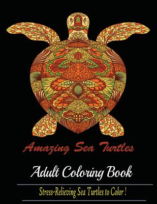 Cover Image for Amazing Sea Turtles: Adult Coloring Book Designs -- Mainland Publisher, Paperback
