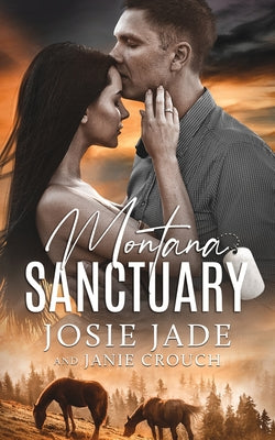 Cover Image for Montana Sanctuary -- Josie Jade, Paperback