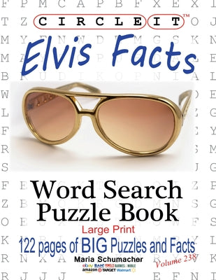 Cover Image for Circle It, Elvis Facts, Word Search, Puzzle Book -- Lowry Global Media LLC, Paperback