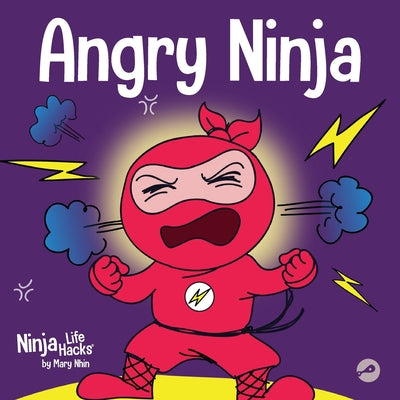 Cover Image for Angry Ninja: A Children's Book About Fighting and Managing Anger -- Mary Nhin, Paperback